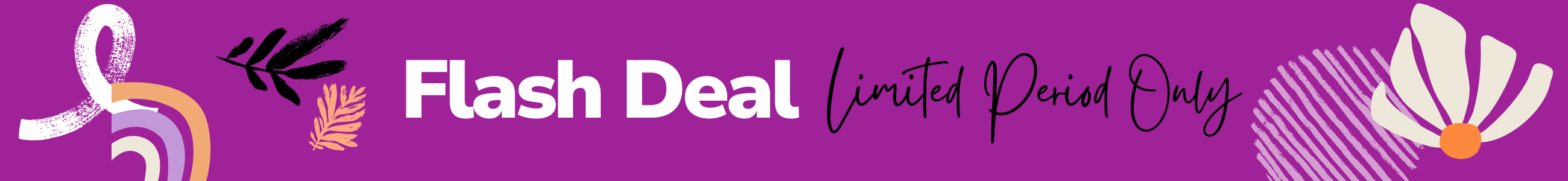 “Flash Deal – Limited Period Only!”